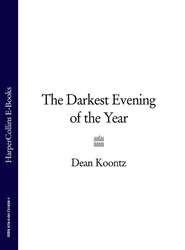 бесплатно читать книгу The Darkest Evening of the Year автора Dean Koontz