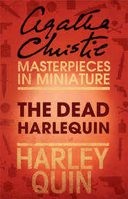 бесплатно читать книгу The Dead Harlequin: An Agatha Christie Short Story автора Агата Кристи