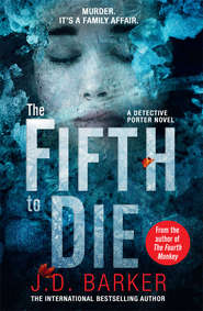 бесплатно читать книгу The Fifth to Die: A gripping, page-turner of a crime thriller автора Джей Баркер