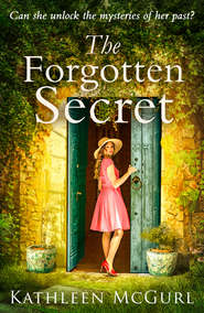 бесплатно читать книгу The Forgotten Secret: A heartbreaking and gripping historical novel for fans of Kate Morton автора Kathleen McGurl