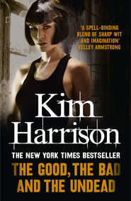 бесплатно читать книгу The Good, The Bad and The Undead автора Ким Харрисон