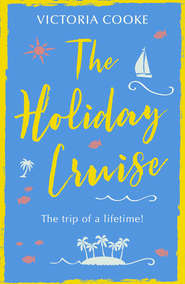 бесплатно читать книгу The Holiday Cruise: The feel-good heart-warming romance you need to read this year автора Victoria Cooke