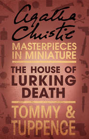 бесплатно читать книгу The House of Lurking Death: An Agatha Christie Short Story автора Агата Кристи