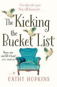 бесплатно читать книгу The Kicking the Bucket List: The feelgood bestseller of 2017 автора Cathy Hopkins