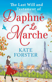 бесплатно читать книгу The Last Will And Testament Of Daphné Le Marche автора Kate Forster