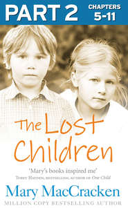 бесплатно читать книгу The Lost Children: Part 2 of 3 автора Mary MacCracken