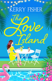 бесплатно читать книгу The Love Island: The laugh out loud romantic comedy you have to read this summer автора Кэрри Фишер