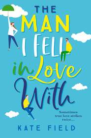 бесплатно читать книгу The Man I Fell In Love With автора Kate Field