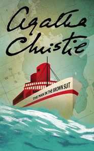 бесплатно читать книгу The Man in the Brown Suit автора Агата Кристи