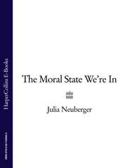 бесплатно читать книгу The Moral State We’re In автора Julia Neuberger