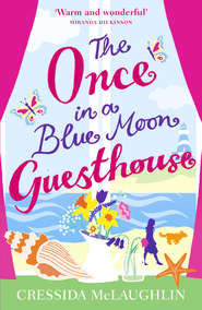 бесплатно читать книгу The Once in a Blue Moon Guesthouse: The perfect feelgood romance автора Cressida McLaughlin