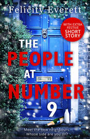 бесплатно читать книгу The People at Number 9: a gripping novel of jealousy and betrayal among friends автора Felicity Everett