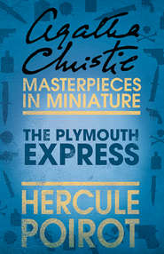бесплатно читать книгу The Plymouth Express: A Hercule Poirot Short Story автора Агата Кристи