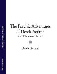 бесплатно читать книгу The Psychic Adventures of Derek Acorah: Star of TV’s Most Haunted автора Derek Acorah