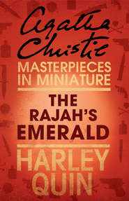 бесплатно читать книгу The Rajah’s Emerald: An Agatha Christie Short Story автора Агата Кристи