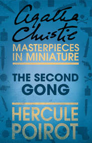 бесплатно читать книгу The Second Gong: A Hercule Poirot Short Story автора Агата Кристи