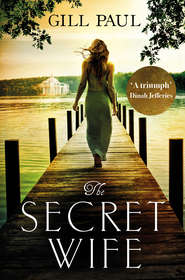 бесплатно читать книгу The Secret Wife: A captivating story of romance, passion and mystery автора Gill Paul