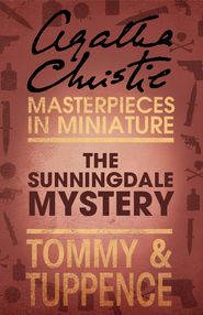 бесплатно читать книгу The Sunningdale Mystery: An Agatha Christie Short Story автора Агата Кристи