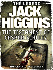 бесплатно читать книгу The Testament of Caspar Schultz автора Jack Higgins