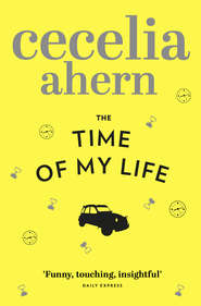 бесплатно читать книгу The Time of My Life автора Cecelia Ahern