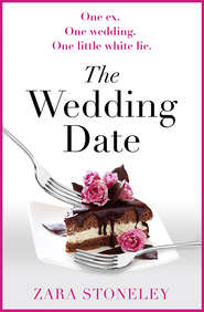 бесплатно читать книгу The Wedding Date: The laugh out loud romantic comedy of the year! автора Zara Stoneley