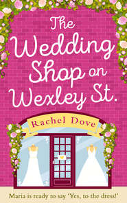 бесплатно читать книгу The Wedding Shop on Wexley Street: A laugh out loud romance to curl up with in 2018 автора Rachel Dove