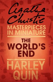 бесплатно читать книгу The World’s End: An Agatha Christie Short Story автора Агата Кристи