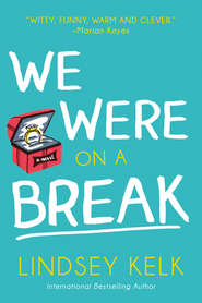 бесплатно читать книгу We Were On a Break автора Lindsey Kelk