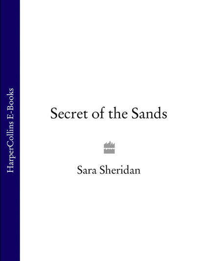 бесплатно читать книгу Secret of the Sands автора Sara Sheridan