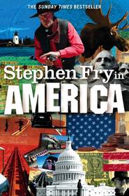 бесплатно читать книгу Stephen Fry in America автора Stephen Fry