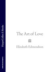 бесплатно читать книгу The Art of Love автора Elizabeth Edmondson