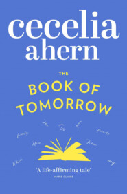бесплатно читать книгу The Book of Tomorrow автора Cecelia Ahern