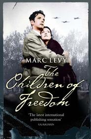 бесплатно читать книгу The Children of Freedom автора Марк Леви