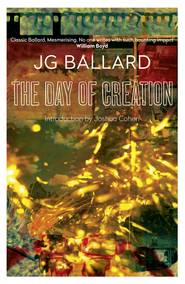 бесплатно читать книгу The Day of Creation автора J. Ballard