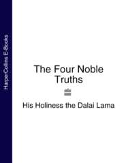 бесплатно читать книгу The Four Noble Truths автора  Далай-лама XIV