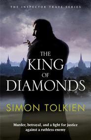 бесплатно читать книгу The King of Diamonds автора Simon Tolkien