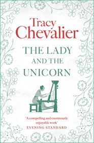 бесплатно читать книгу The Lady and the Unicorn автора Tracy Chevalier
