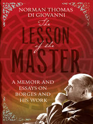 бесплатно читать книгу The Lesson of the Master автора Norman Thomas Di Giovanni