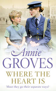 бесплатно читать книгу Where the Heart Is автора Annie Groves