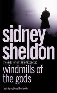 бесплатно читать книгу Windmills of the Gods автора Сидни Шелдон