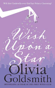 бесплатно читать книгу Wish Upon a Star автора Olivia Goldsmith