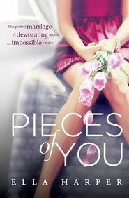 бесплатно читать книгу Pieces of You. автора Ella Harper