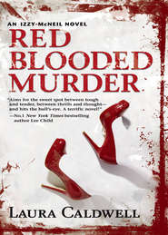 бесплатно читать книгу Red Blooded Murder автора Laura Caldwell