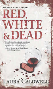 бесплатно читать книгу Red, White & Dead автора Laura Caldwell