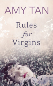 бесплатно читать книгу Rules for Virgins автора Amy Tan