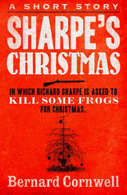 бесплатно читать книгу Sharpe’s Christmas автора Bernard Cornwell