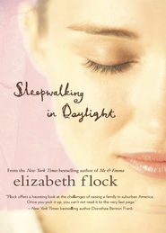 бесплатно читать книгу Sleepwalking in Daylight автора Elizabeth Flock