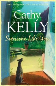 бесплатно читать книгу Someone Like You автора Cathy Kelly