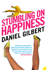 бесплатно читать книгу Stumbling on Happiness автора Daniel Gilbert