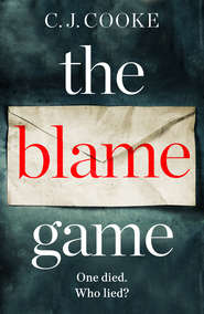 бесплатно читать книгу The Blame Game автора C.J. Cooke